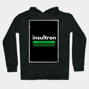 Offensive Funny insultron Official Merch Hoodie